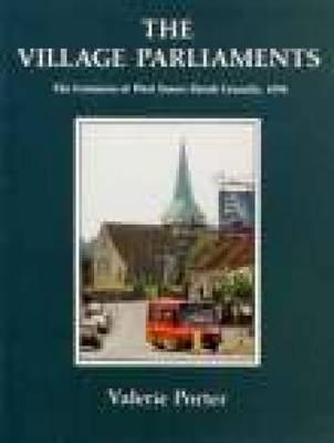 Village Parliaments: Century of West Sussex Parish Councils 1894 - 1994 - Porter, Valerie