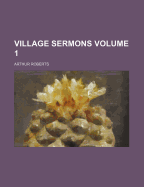 Village Sermons; Volume 1