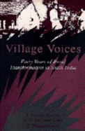 Village Voices: Forty Years of Rural Transformation in South India