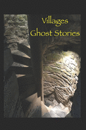 Villages Ghost Stories: Actual unexplained stories as shared by local residents of "The Villages", their family and friends