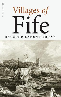 Villages of Fife - Lamont-Brown, Raymond