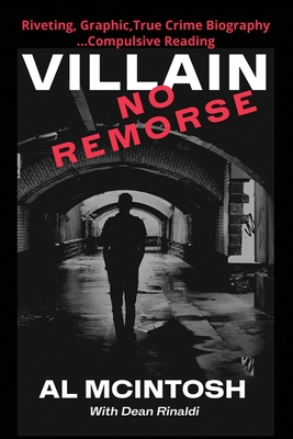 Villain - No Remorse - Rinaldi, Dean (Editor), and McIntosh, Al