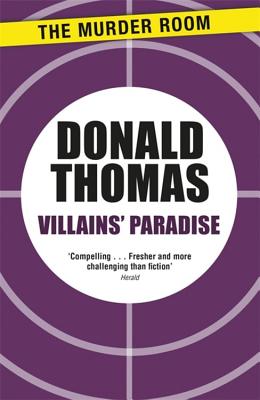 Villains' Paradise: Britain's Underworld from the Spivs to the Krays - Thomas, Donald