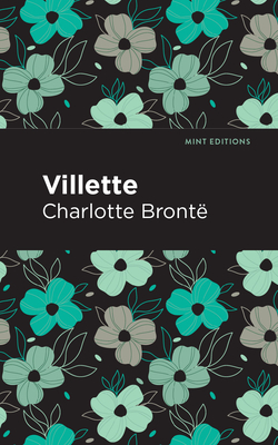 Villette - Bront, Charlotte, and Editions, Mint (Contributions by)