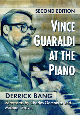 Vince Guaraldi at the Piano, 2d ed. - Bang, Derrick