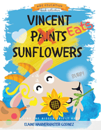 Vincent Eats Sunflowers