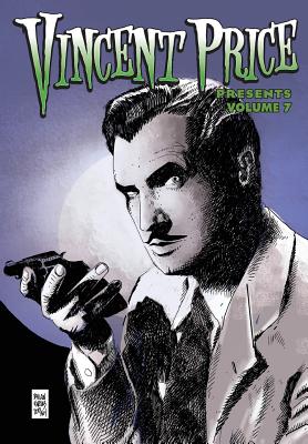 Vincent Price Presents: Volume 7 - Yan, Stan, and Hess, Brian, and Crosier, Daniel
