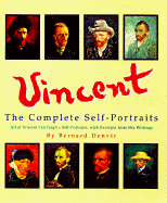 Vincent: The Complete Self-Portraits - Denvir, Bernard