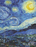 Vincent Van Gogh Agenda 2019: Agenda Settimanale Con Calendario 2019 - La Notte Stellata - 1 Settimana Per Pagina - Da Gennaio a Dicembre 2019