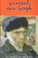 Vincent Van Gogh: Portrait of an Artist - Greenberg, Jan