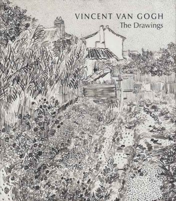 Vincent Van Gogh: The Drawings - Ives, Colta, and Stein, Susan Alyson, Ms., and Vellekoop, Marije