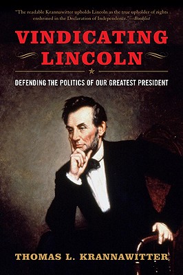 Vindicating Lincoln: Defending the Ideals of Our Greatest President - Krannawitter, Thomas L