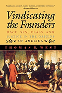 Vindicating the Founders: Race, Sex, Class, and Justice in the Origins of America