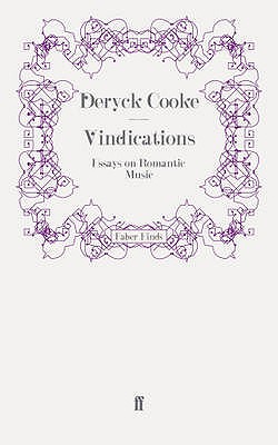 Vindications: Essays on Romantic Music - Cooke, Deryck
