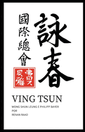 Ving Tsun: Wong Shun Leung e Philipp Bayer Lineage por Renan Raad