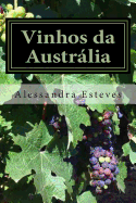 Vinhos da Austrlia: O guia definitivo para voc entender os vinhos australianos