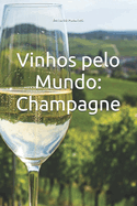 Vinhos pelo Mundo: Champagne