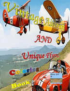 Vintage Aircraft and Unique Flyers Coloring Book: Coloring book