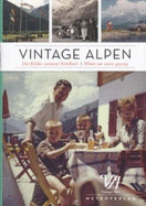 Vintage Alpen - When We Were Young - Martinek, Michael, and Horvath, Daniela