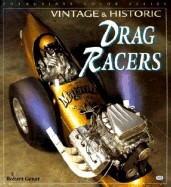 Vintage and Historic Drag Racers - Genat, Robert