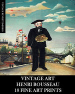 Vintage Art: Henri Rousseau: 18 Fine Fine Art Prints