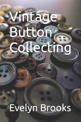Vintage Button Collecting - Brooks, Evelyn