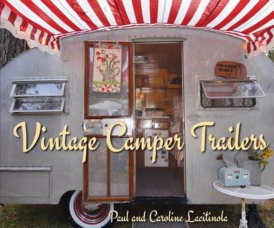 Vintage Camper Trailers - Lacitinola, Paul