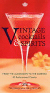 Vintage Cocktails and Spirits: From the Algonquin to the Zazerac - 80 Rediscovered Classics