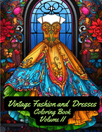 Vintage Fashion and Dresses: Coloring Book: Volume II