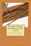 Vintage Fishing Rod Restoration Guide