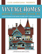 Vintage Homes: Adult Coloring Book: Antique Victorian House Designs in Queen Anne & Other Classic Styles