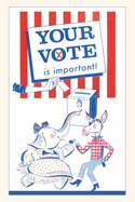 Vintage Journal Your Vote is Important, Election Poster