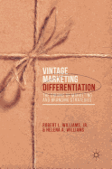 Vintage Marketing Differentiation: The Origins of Marketing and Branding Strategies