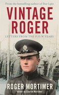 Vintage Roger: Letters from the POW Years