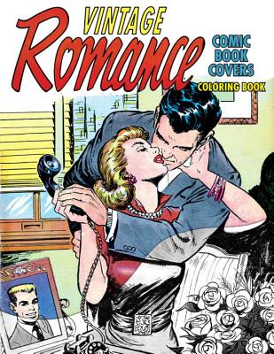 Vintage Romance Comic Book Covers Coloring Book - Yoe, Craig, Mr. (Editor)