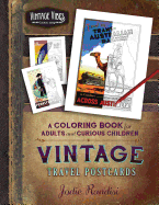 Vintage Travel Postcards Coloring Book: For Adults and Curious Children