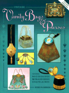 Vintage Vanity Bags and Purses: An Identification and Value Guide