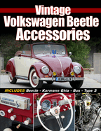 Vintage Volkswagen Beetle Accessories: Includes Beetle - Karmann Ghia - Bus - Type 3
