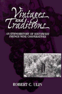 Vintages and Traditions: An Ethnohistory of Southwest French Wine Cooperatives