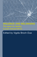 Violence and Belonging: The Quest for Identity in Post-Colonial Africa