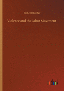 Violence and the Labor Movement