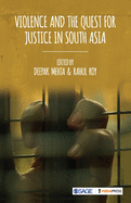 Violence and the Quest for Justice in South Asia