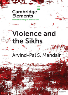 Violence and the Sikhs - Mandair, Arvind-Pal S