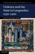 Violence and the State in Languedoc, 1250-1400