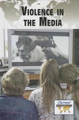 Violence in the Media - Bryfonski, Dedria (Editor)