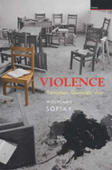 Violence - Sofsky, Wolfgang, and Bell, Anthea (Translated by)