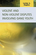 Violent and Non-Violent Disputes Involving Gang Youth