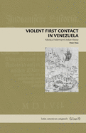 Violent First Contact in Venezuela: Nikolaus Federmann's Indian History