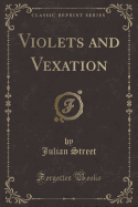 Violets and Vexation (Classic Reprint)