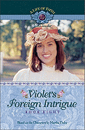 Violet's Foreign Intrigue - Finley, Martha